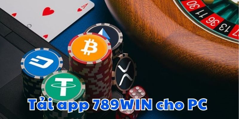 Cài đặt app 789Win trên máy tính để cá cược liền mạch và tiện lợi